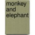 Monkey and Elephant