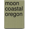 Moon Coastal Oregon by W.C. Mcrae