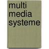 Multi Media Systeme door Peter Zöller-Greer