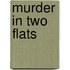 Murder in Two Flats