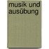 Musik und Ausübung