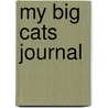 My Big Cats Journal door Steven Bloom