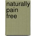 Naturally Pain Free