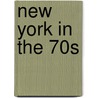 New York in the 70s door Allan Tanenbaum