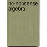 No-Nonsense Algebra door Richard W. Fisher