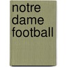 Notre Dame Football door Fr Christopher Walsh