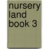 Nursery Land Book 3