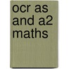 Ocr As And A2 Maths by Peter Sherran