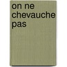 On Ne Chevauche Pas by Jack Gerson
