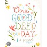 One Good Deed A Day door Chronicle Books