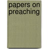 Papers on Preaching door Maurice S. Baldwin