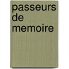 Passeurs de Memoire by Gall Collectifs