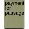 Payment For Passage by Janie Wells