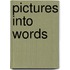 Pictures into Words