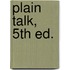 Plain Talk, 5th Ed.