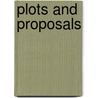 Plots And Proposals by Karen Tracey