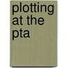 Plotting At The Pta door Laura Alden