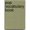 Pop Vocabulary Book door Nick Camas