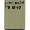Postbudet fra Arles door Ernst Bruun Olsen