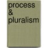 Process & Pluralism