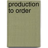 Production to Order by Nico Dellaert