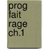 Prog Fait Rage Ch.1