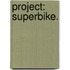 Project: Superbike.