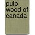 Pulp Wood of Canada