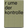 R Ume Der Kontrolle door Nadine H. Nsel