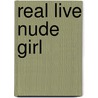 Real Live Nude Girl door Carol Queen