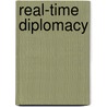 Real-Time Diplomacy door Philip Seib