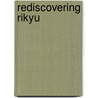Rediscovering Rikyu by Herbert Plutschow