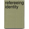 Refereeing Identity door Michael Buma