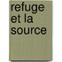 Refuge Et La Source