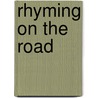 Rhyming on the Road door Kathleen Connors