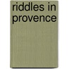 Riddles In Provence by Jane E.M. Robinson