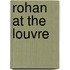 Rohan at the Louvre