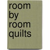Room by Room Quilts by Barbara Cherniwchan