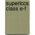 Superlccs Class E-f