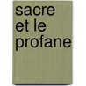 Sacre Et Le Profane by Mircea Eliade