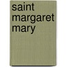 Saint Margaret Mary by Mary Fabyan Windeatt