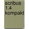 Scribus 1.4 kompakt door Holger Reibold
