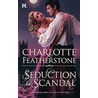 Seduction & Scandal door Charlotte Featherstone
