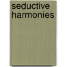 Seductive Harmonies by Leonard Cohen