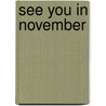 See You in November door Peter Stiff