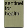 Sentinel for Health by Elizabeth W. Etheridge