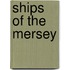 Ships Of The Mersey