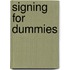 Signing For Dummies