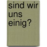 Sind wir uns einig? door Gilbert Keith Chesterton