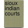 Sioux Indian Courts door Doane Robinson